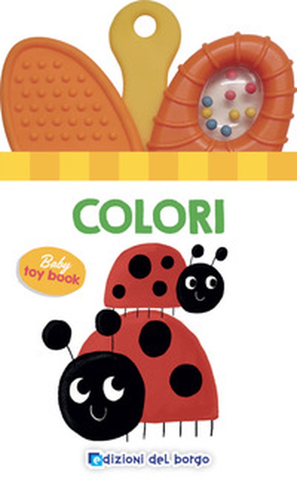 Colori. Baby toy book - Librerie.coop Colori. Baby toy book - Librerie.coop