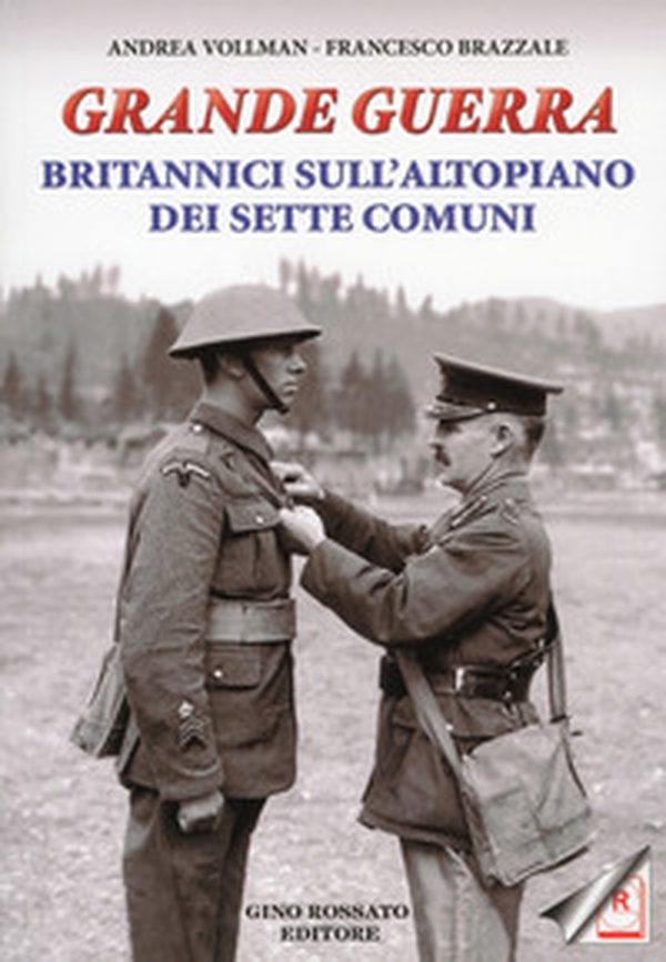 Grande guerra. Britannici sull'altopiano dei sette comuni - Librerie.coop Grande guerra. Britannici sull'altopiano dei sette comuni - Librerie.coop
