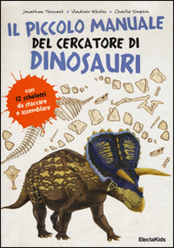 Il piccolo manuale del cercatore di dinosauri - Librerie.coop Il piccolo manuale del cercatore di dinosauri - Librerie.coop