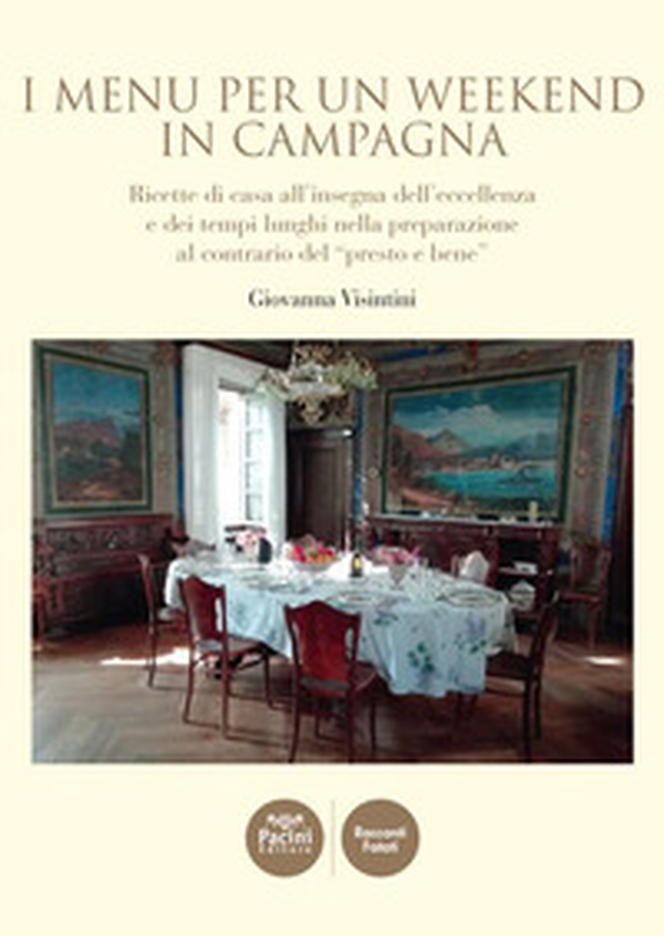 I menù per un weekend in campagna. Ricette di casa all'insegna dell'eccellenza e dei tempi lunghi nella preparazione al contrario del «presto e bene» - Librerie.coop I menù per un weekend in campagna. Ricette di casa all'insegna dell'eccellenza e dei tempi lunghi nella preparazione al contrario del «presto e bene» - Librerie.coop