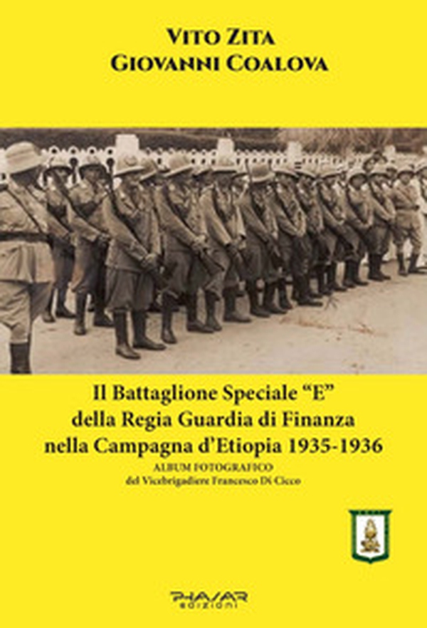 Il battaglione speciale «E» della Regia Guardia di Finanza nella campagna d'Etiopia 1935-1936 - Librerie.coop Il battaglione speciale «E» della Regia Guardia di Finanza nella campagna d'Etiopia 1935-1936 - Librerie.coop