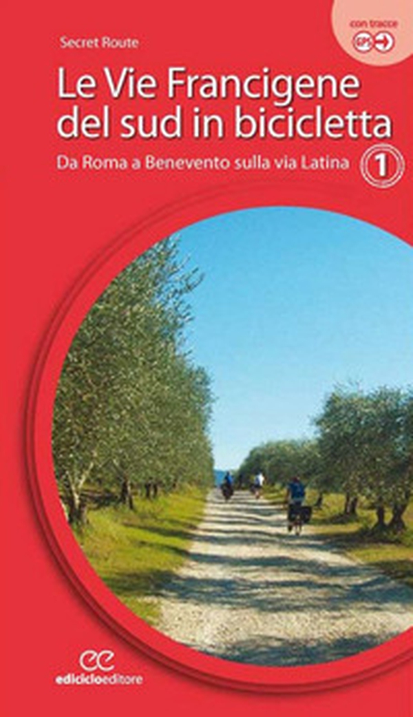 Le vie francigene del Sud in bicicletta - Vol. 1 - Librerie.coop Le vie francigene del Sud in bicicletta - Vol. 1 - Librerie.coop