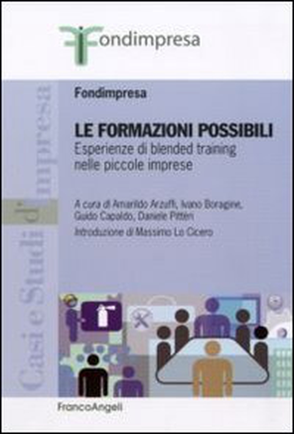Le formazioni possibili. Esperienze di blended training nelle piccole imprese - Librerie.coop Le formazioni possibili. Esperienze di blended training nelle piccole imprese - Librerie.coop