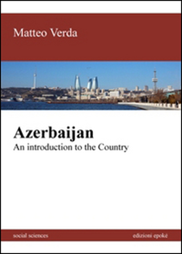 Azerbaijan. An introduction to the country - Librerie.coop Azerbaijan. An introduction to the country - Librerie.coop