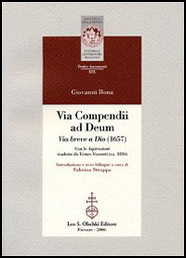 Vita compendii ad Deum. Via breve a Dio (1657). Testo latino a fronte - Librerie.coop Vita compendii ad Deum. Via breve a Dio (1657). Testo latino a fronte - Librerie.coop
