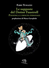 Le supposte del Dottor Faustroll. Patafisica e crescita personale - Librerie.coop