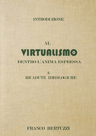Introduzione al virtualismo. Dentro l'anima espressa e ricadute ideologiche - Librerie.coop