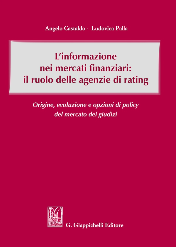 L'informazione nei mercati finanziari: il ruolo delle agenzie di rating - Librerie.coop L'informazione nei mercati finanziari: il ruolo delle agenzie di rating - Librerie.coop