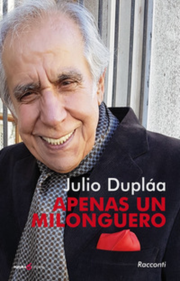 Apenas un milonguero - Librerie.coop Apenas un milonguero - Librerie.coop