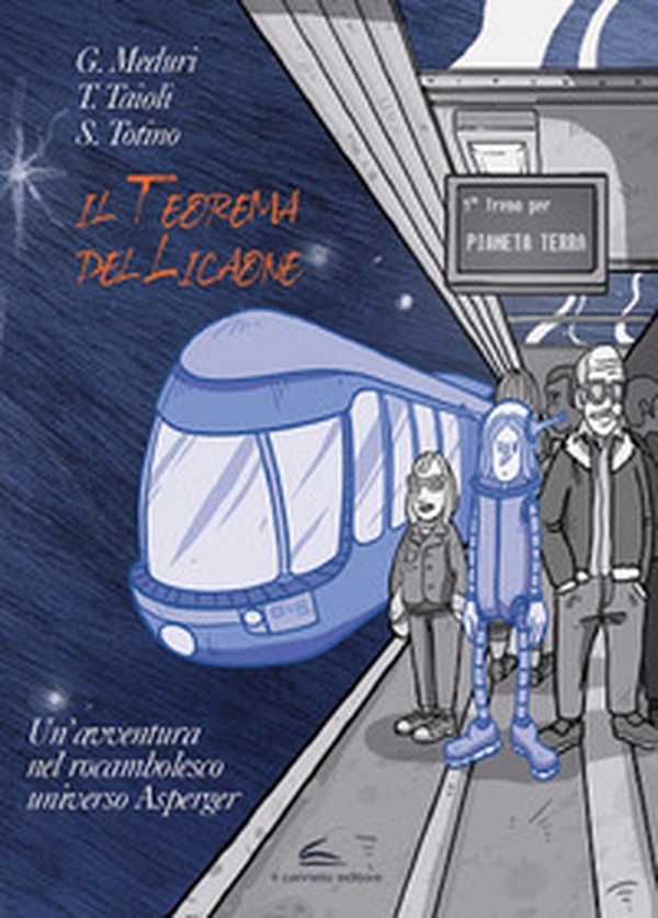 Il teorema del Licaone. Un'avventura nel rocambolesco universo Asperger - Librerie.coop Il teorema del Licaone. Un'avventura nel rocambolesco universo Asperger - Librerie.coop