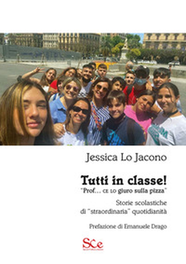 Tutti in classe! «Prof. ce lo giuro sulla pizza». Storie scolastiche di «straordinaria» quotidianità - Librerie.coop Tutti in classe! «Prof. ce lo giuro sulla pizza». Storie scolastiche di «straordinaria» quotidianità - Librerie.coop
