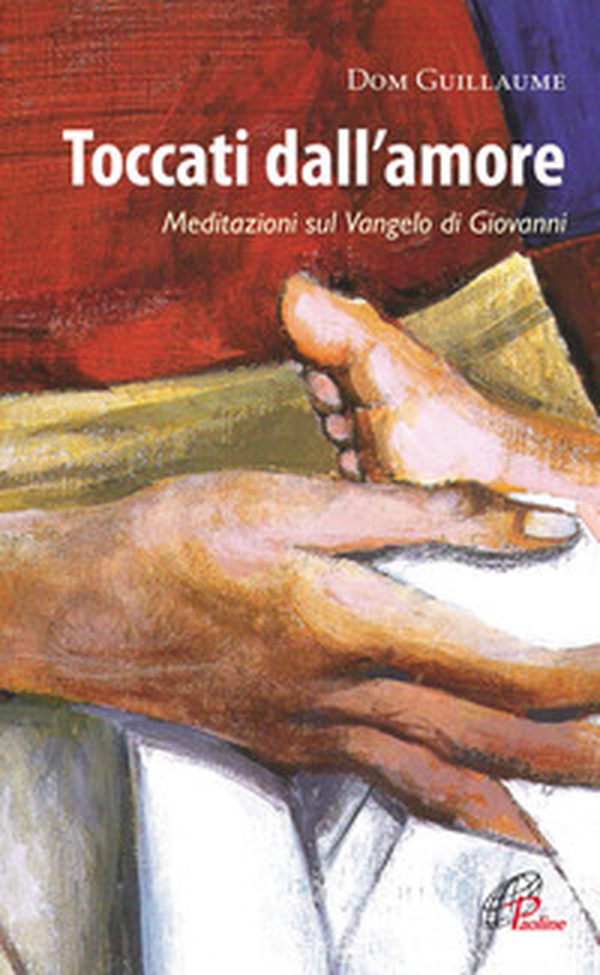 Toccati dall'amore. Meditazioni sul Vangelo di Giovanni - Librerie.coop Toccati dall'amore. Meditazioni sul Vangelo di Giovanni - Librerie.coop