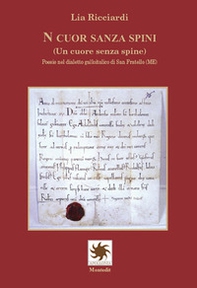 N cuor sanza spini (Un cuore senza spine). Poesie nel dialetto galloitalico di San Fratello (ME) - Librerie.coop
