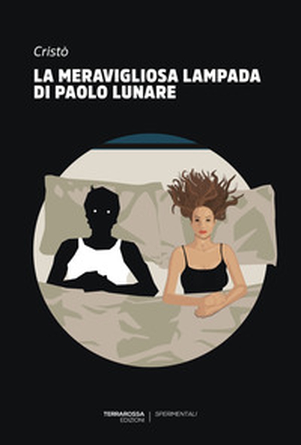 La meravigliosa lampada di Paolo Lunare - Librerie.coop La meravigliosa lampada di Paolo Lunare - Librerie.coop