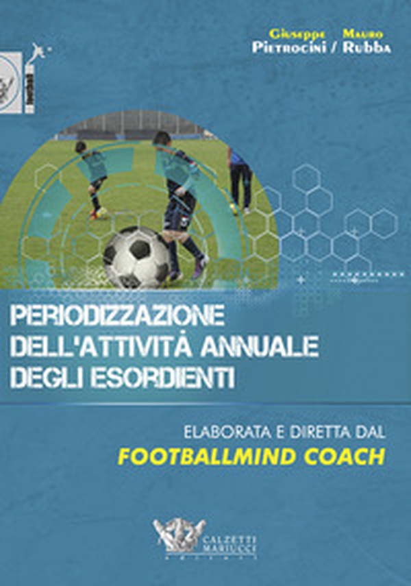Periodizzazione dell'attività annuale degli esordienti - Librerie.coop Periodizzazione dell'attività annuale degli esordienti - Librerie.coop