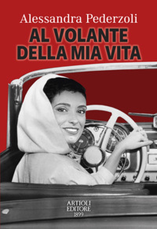 Al volante della mia vita - Librerie.coop Al volante della mia vita - Librerie.coop