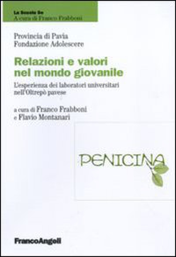 Relazioni e valori nel mondo giovanile. L'esperienza dei laboratori universitari nell'Oltrepò pavese - Librerie.coop Relazioni e valori nel mondo giovanile. L'esperienza dei laboratori universitari nell'Oltrepò pavese - Librerie.coop
