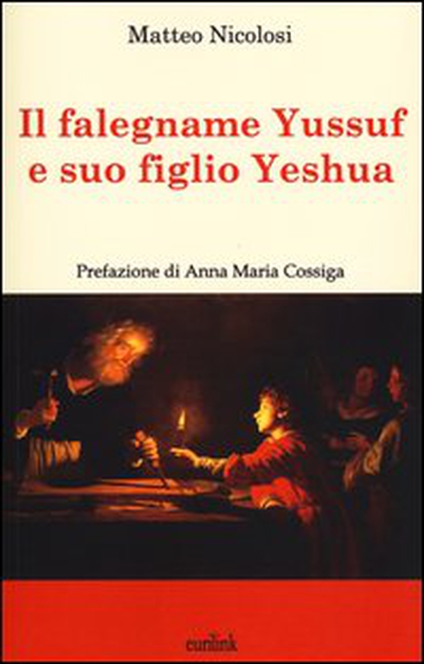 Il falegname Yussuf e suo figlio Yeshua - Librerie.coop Il falegname Yussuf e suo figlio Yeshua - Librerie.coop