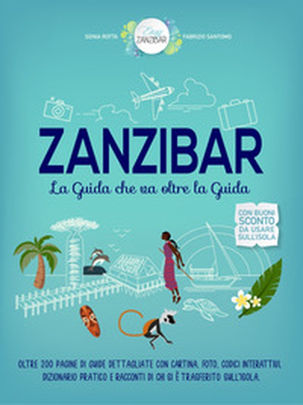 Zanzibar. La guida che va oltre la guida - Librerie.coop Zanzibar. La guida che va oltre la guida - Librerie.coop