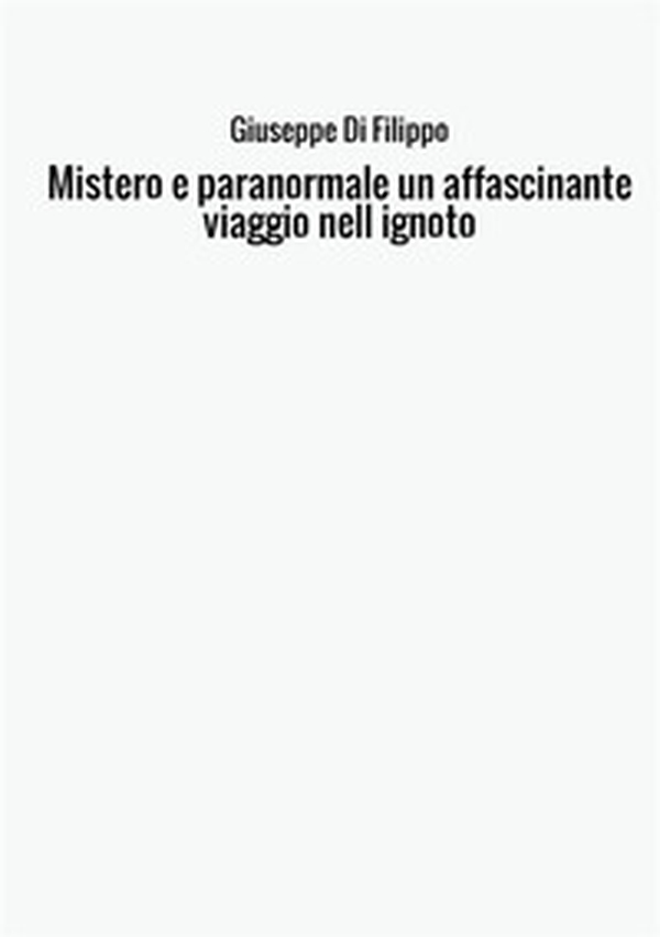 Mistero e paranormale. Un affascinante viaggio nell'ignoto - Librerie.coop Mistero e paranormale. Un affascinante viaggio nell'ignoto - Librerie.coop