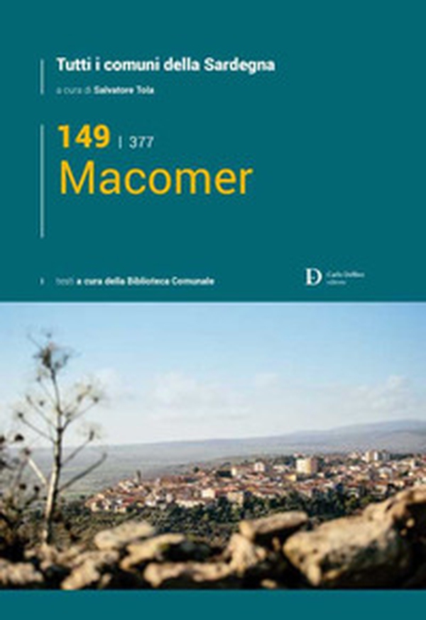 Macomer. Tutti i comuni della Sardegna - Librerie.coop Macomer. Tutti i comuni della Sardegna - Librerie.coop
