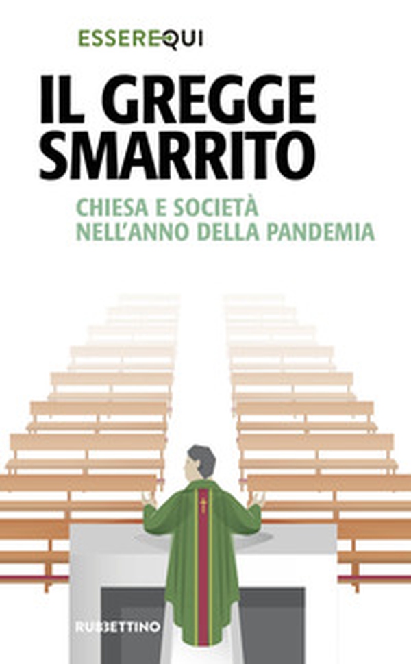 Il gregge smarrito. Chiesa e società nell'anno della pandemia - Librerie.coop Il gregge smarrito. Chiesa e società nell'anno della pandemia - Librerie.coop