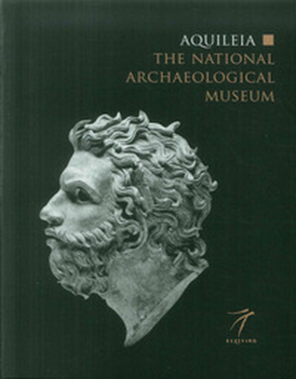 Aquileia. The national archaeological museum - Librerie.coop Aquileia. The national archaeological museum - Librerie.coop