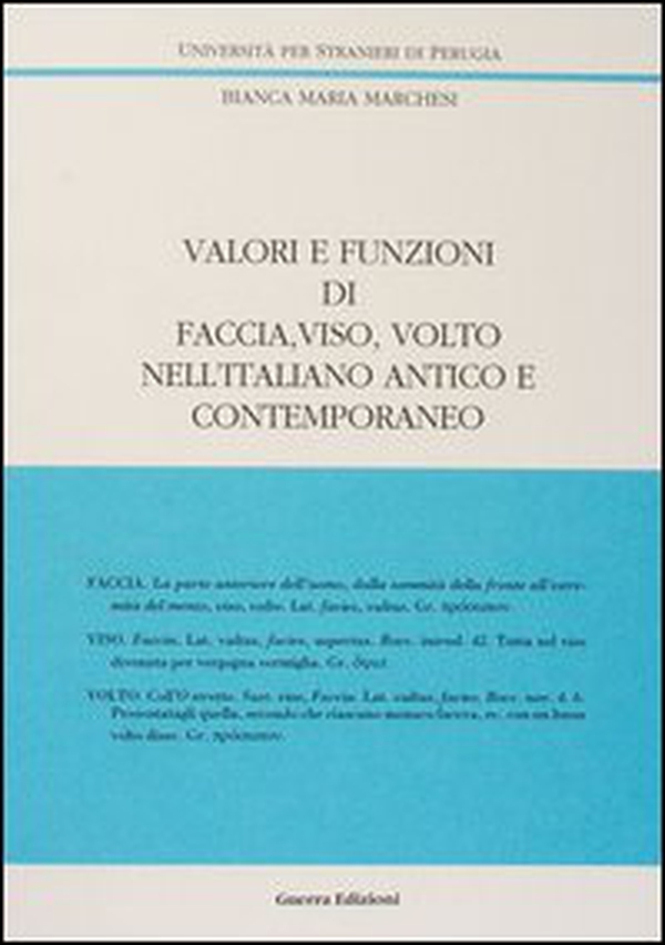 Valori e funzioni di faccia, viso, volto nell'italiano antico e contemporaneo - Librerie.coop Valori e funzioni di faccia, viso, volto nell'italiano antico e contemporaneo - Librerie.coop