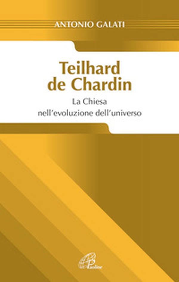 Teilhard de Chardin. La chiesa nell'evoluzione dell'universo - Librerie.coop Teilhard de Chardin. La chiesa nell'evoluzione dell'universo - Librerie.coop