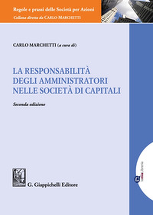 La responsabilità degli amministratori nelle società di capitali - Librerie.coop La responsabilità degli amministratori nelle società di capitali - Librerie.coop