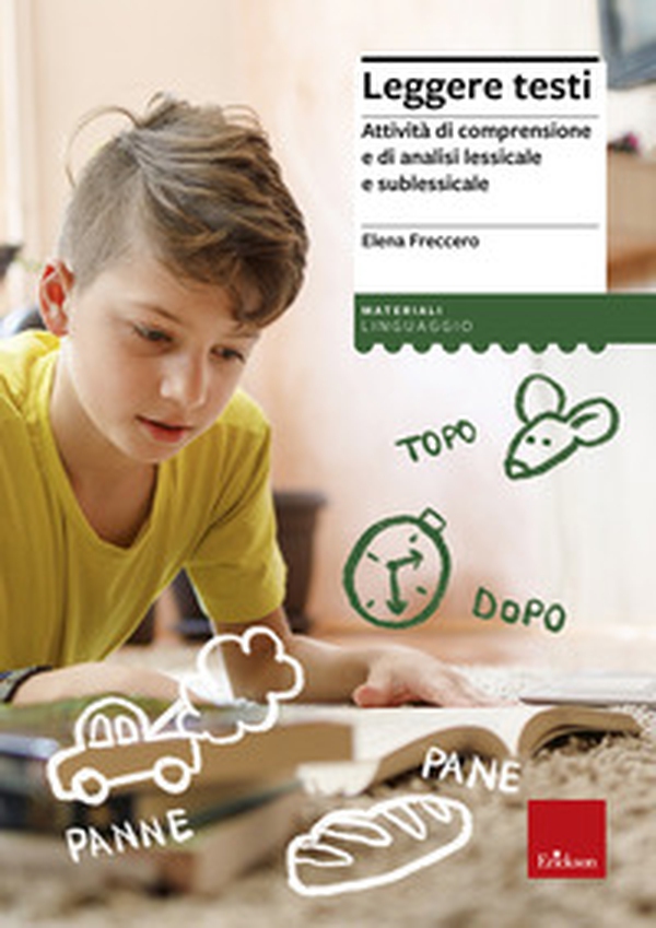 Leggere testi. Attività di comprensione e di analisi lessicale e sublessicale - Librerie.coop Leggere testi. Attività di comprensione e di analisi lessicale e sublessicale - Librerie.coop