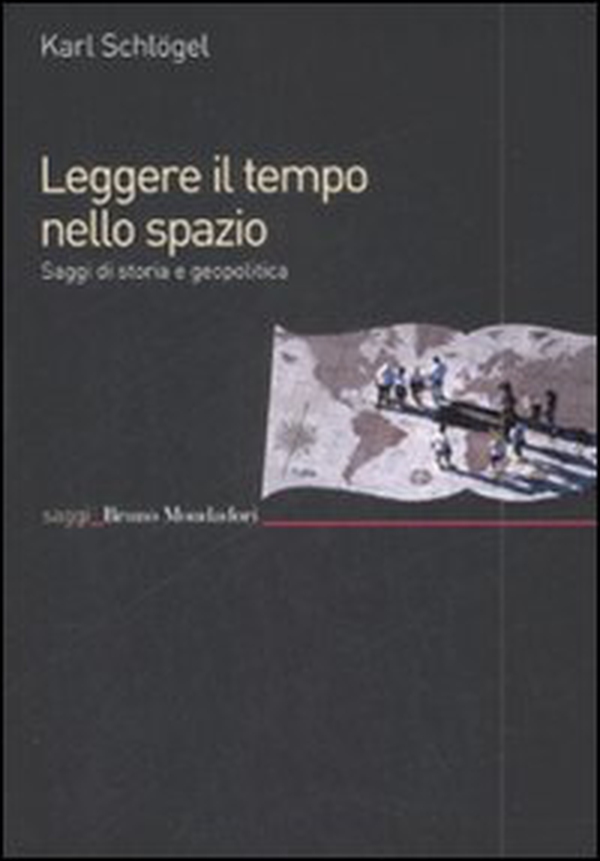 Leggere il tempo nello spazio. Saggi di storia e geopolitica - Librerie.coop Leggere il tempo nello spazio. Saggi di storia e geopolitica - Librerie.coop