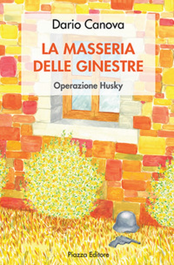 La masseria delle ginestre. Operazione Husky - Librerie.coop La masseria delle ginestre. Operazione Husky - Librerie.coop