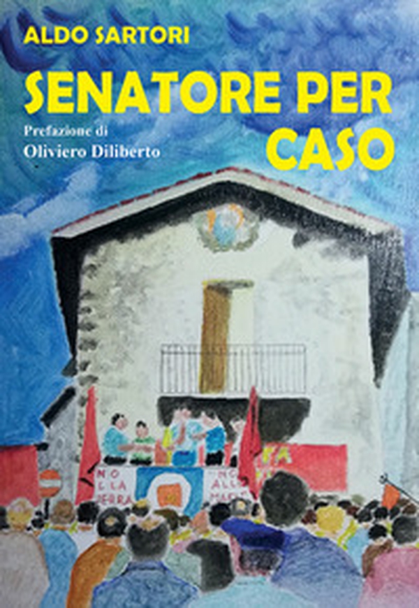 Senatore per caso - Librerie.coop Senatore per caso - Librerie.coop