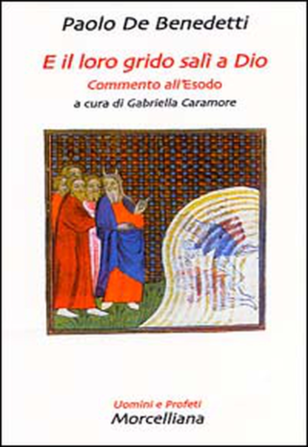 E il loro grido salì a Dio. Commento all'Esodo - Librerie.coop E il loro grido salì a Dio. Commento all'Esodo - Librerie.coop