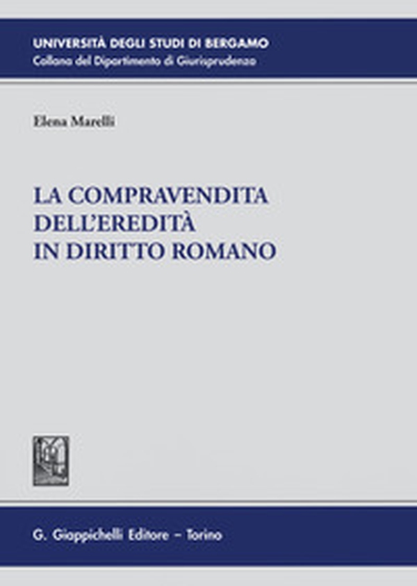 La compravendita dell'eredità in diritto romano - Librerie.coop La compravendita dell'eredità in diritto romano - Librerie.coop