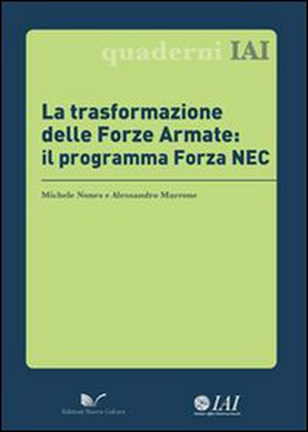 La trasformazione delle forze armate: il programma Forza NEC - Librerie.coop La trasformazione delle forze armate: il programma Forza NEC - Librerie.coop