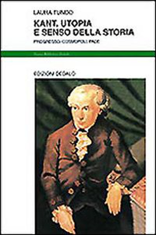 Kant. Utopia e senso della storia. Progresso, cosmopoli, pace - Librerie.coop Kant. Utopia e senso della storia. Progresso, cosmopoli, pace - Librerie.coop