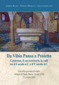 Da Vibio Pansa a Proietto. Caburrum, il suo territorio, le valli tra il I secolo a.C. e il V secolo d. C. - Librerie.coop