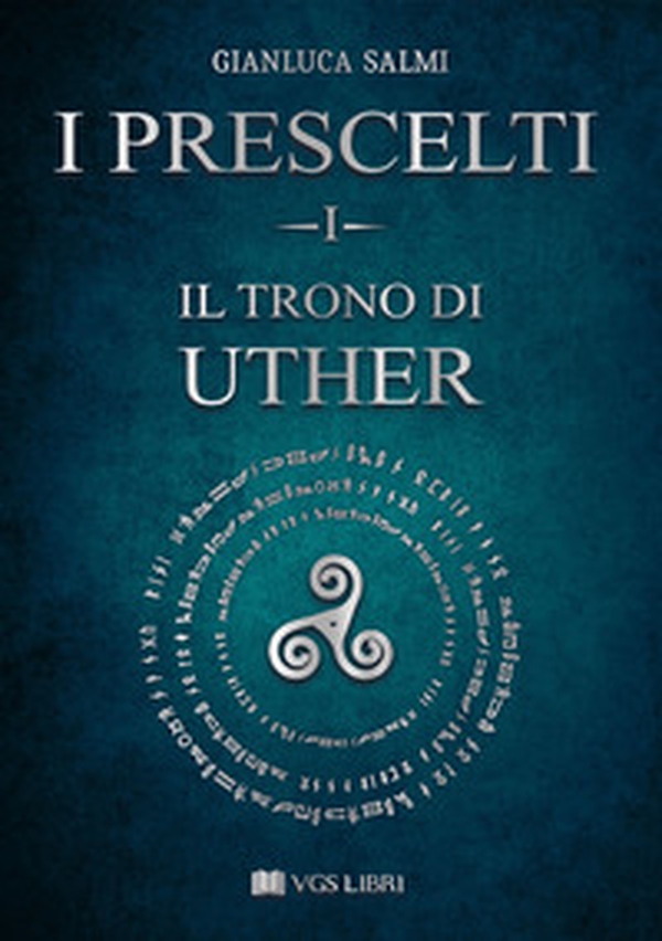 Il trono di Uther. I prescelti - Vol. 1 - Librerie.coop Il trono di Uther. I prescelti - Vol. 1 - Librerie.coop