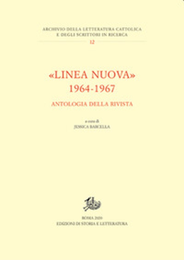 «Linea nuova» 1964-1967. Antologia della rivista - Librerie.coop «Linea nuova» 1964-1967. Antologia della rivista - Librerie.coop