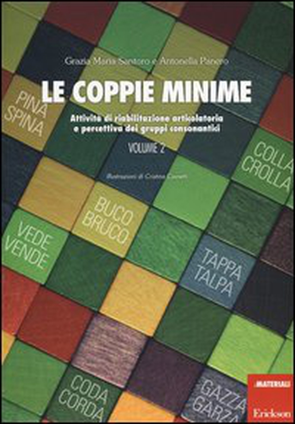 Le coppie minime. Attività di riabilitazione articolatoria e percettiva dei gruppi consonantici - Librerie.coop Le coppie minime. Attività di riabilitazione articolatoria e percettiva dei gruppi consonantici - Librerie.coop