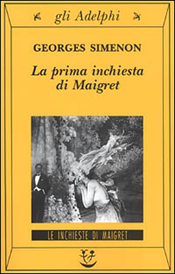 La prima inchiesta di Maigret - Librerie.coop La prima inchiesta di Maigret - Librerie.coop