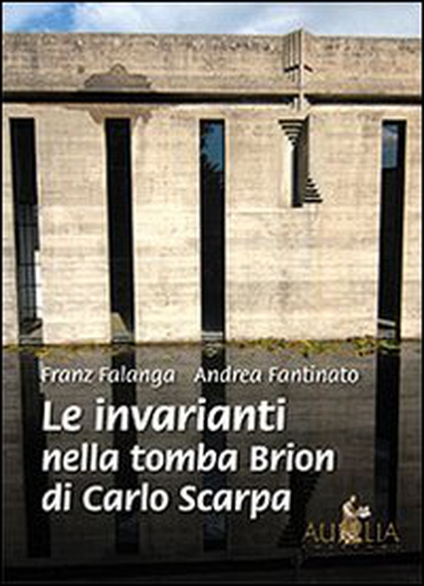 Le invarianti nella tomba Brion di Carlo Scarpa - Librerie.coop Le invarianti nella tomba Brion di Carlo Scarpa - Librerie.coop