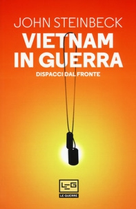 Vietnam in guerra. Dispacci dal fronte - Librerie.coop