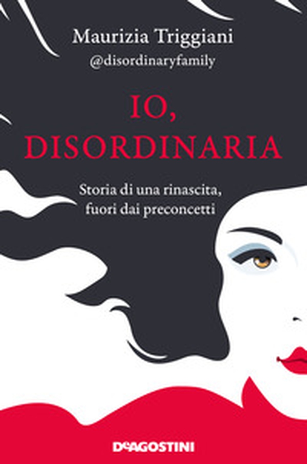 Io, disordinaria. Storia di una rinascita, fuori dai preconcetti - Librerie.coop Io, disordinaria. Storia di una rinascita, fuori dai preconcetti - Librerie.coop