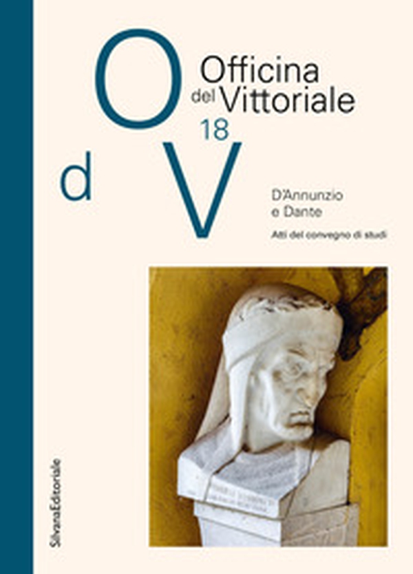 D'Annunzio e Dante. Atti del Convegno di studi - Librerie.coop D'Annunzio e Dante. Atti del Convegno di studi - Librerie.coop