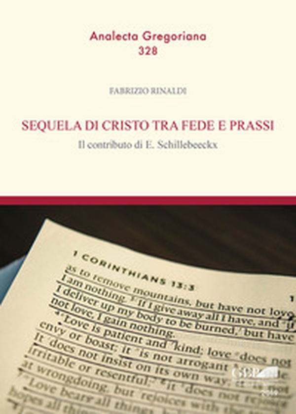 Sequela di Cristo tra fede e prassi. il contributo di E. Schillebeeckx - Librerie.coop Sequela di Cristo tra fede e prassi. il contributo di E. Schillebeeckx - Librerie.coop