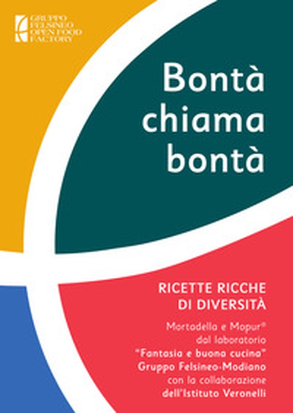 Bontà chiama bontà. Ricette ricche di diversità - Librerie.coop Bontà chiama bontà. Ricette ricche di diversità - Librerie.coop