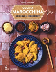 Cucina marocchina con solo 4 ingredienti - Librerie.coop